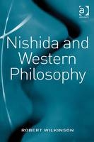 Nishida and Western Philosophy -  Robert Wilkinson