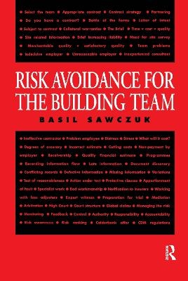 Risk Avoidance for the Building Team - Basil Sawczuk