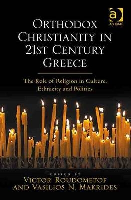 Orthodox Christianity in 21st Century Greece -  Vasilios N. Makrides