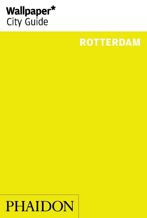 Wallpaper* City Guide Rotterdam 2014 -  Phaidon