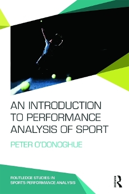 An Introduction to Performance Analysis of Sport - Peter O'Donoghue