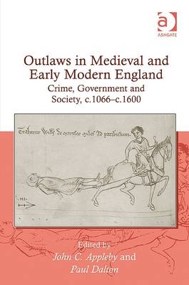 Outlaws in Medieval and Early Modern England - 