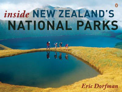 Inside New Zealand's National Parks - Eric Dorfman