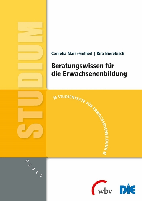 Beratungswissen für die Erwachsenenbildung - Kira Nierobisch, Cornelia Maier-Gutheil