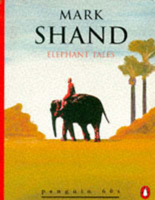 Elephant Tales - Mark Shand