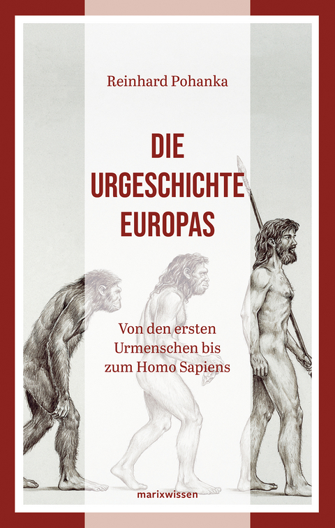 Die Urgeschichte Europas - Reinhard Pohanka