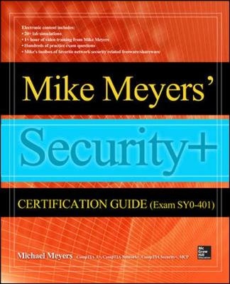 Mike Meyers' CompTIA Security+ Certification Guide (Exam SY0-401) - Mike Meyers, Bobby Rogers