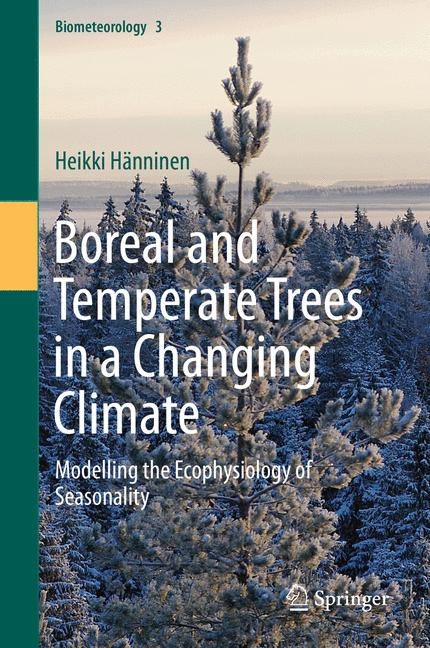 Boreal and Temperate Trees in a Changing Climate - Heikki Hänninen