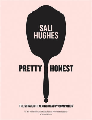 Pretty Honest - Sali Hughes