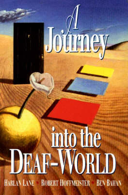 Journey into the Deaf-World - Harlan Lane