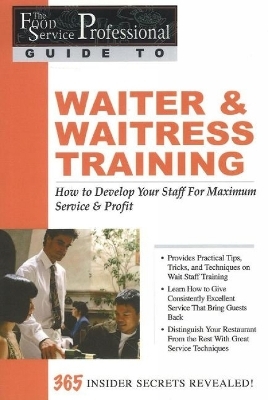 Food Service Professionals Guide to Waiter & Waitress Training - Lora Arduser