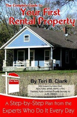 Complete Guide to Your First Rental Property - Teri B Clark