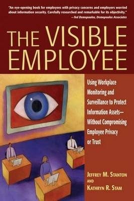 The Visible Employee - Jeffrey M. Stanton, Kathryn R. Stam