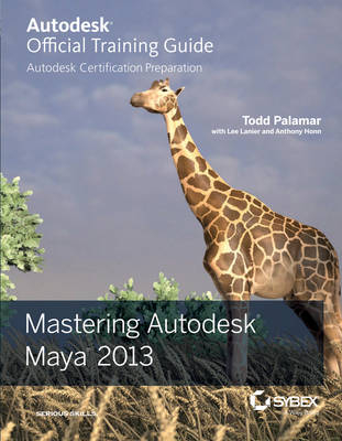 Mastering Autodesk Maya 2013 - Todd Palamar, Lee Lanier, Anthony Honn