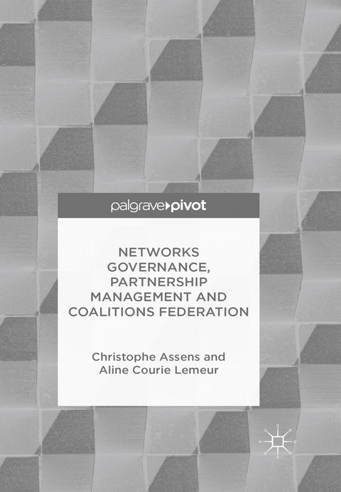 Networks Governance, Partnership Management and Coalitions Federation - Christophe Assens, Aline Courie Lemeur