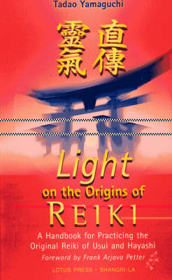 Light on the Origins of Reiki - Tadao Yamaguchi