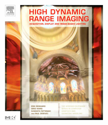 High Dynamic Range Imaging - Erik Reinhard, Greg Ward, Sumanta Pattanaik, Paul Debevec