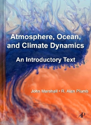 Atmosphere, Ocean and Climate Dynamics - John Marshall, R. Alan Plumb