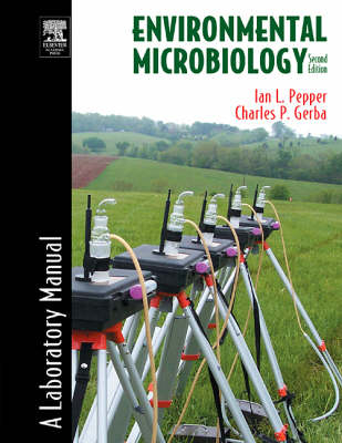 Environmental Microbiology - Ian Pepper, Charles P. Gerba, Jeffrey W. Brendecke