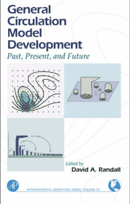 General Circulation Model Development - David A. Randall