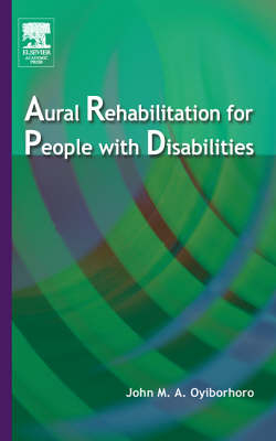 Aural Rehabilitation for People with Disabilities - John Oyiborhoro