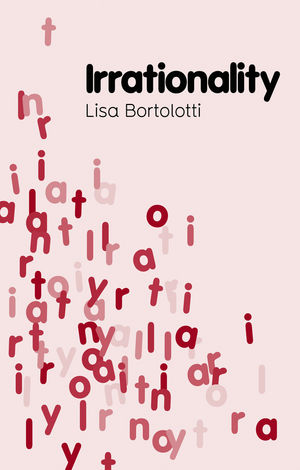 Irrationality - Lisa Bortolotti