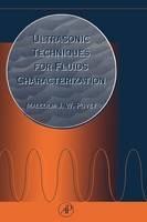 Ultrasonic Techniques for Fluids Characterization - Malcolm J.W. Povey