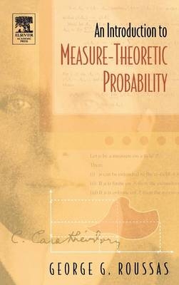 An Introduction to Measure-theoretic Probability - George G. Roussas