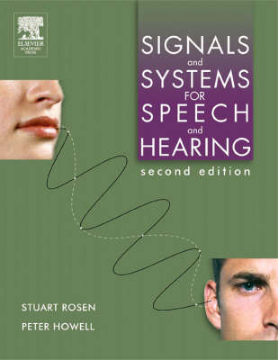 Signals and Systems for Speech and Hearing - Stuart Rosen, Peter Howell