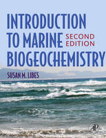 Introduction to Marine Biogeochemistry - Susan Libes