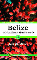 Belize and Northern Guatemala - Les Beletsky