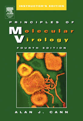 Principles of Molecular Virology - Alan J. Cann