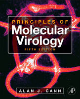 Principles of Molecular Virology (Standard Edition) - Alan J. Cann