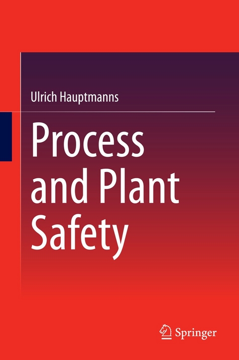 Process and Plant Safety - Ulrich Hauptmanns