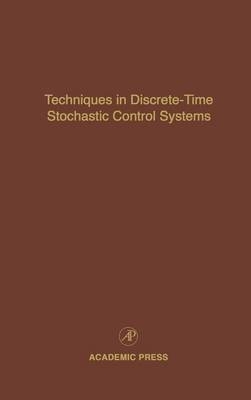 Techniques in Discrete-Time Stochastic Control Systems