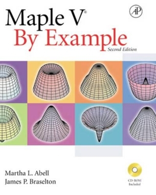 Maple V by Example - Martha L. Abell, James P. Braselton