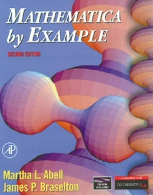 Mathematica by Example - Martha L. Abell, James P. Braselton