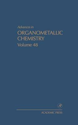 Advances in Organometallic Chemistry - Robert C. West, Anthony F. Hill