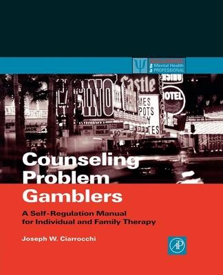 Counseling Problem Gamblers - Joseph W. Ciarrocchi