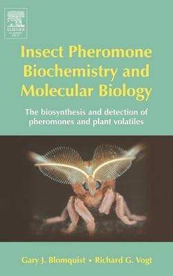 Insect Pheromone Biochemistry and Molecular Biology - 