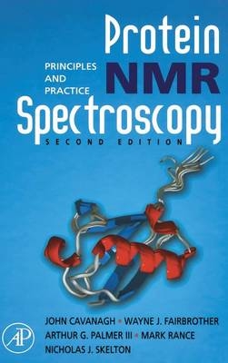 Protein NMR Spectroscopy - John Cavanagh, Nicholas J. Skelton, Wayne J. Fairbrother, Mark Rance, Arthur G. Palmer III