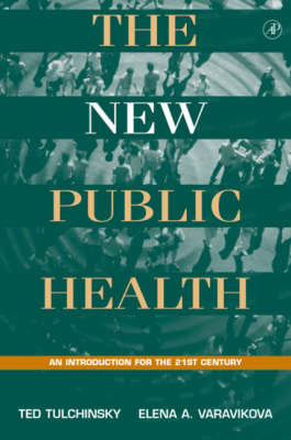 The New Public Health - Theodore H. Tulchinsky, Elena A. Varavikova