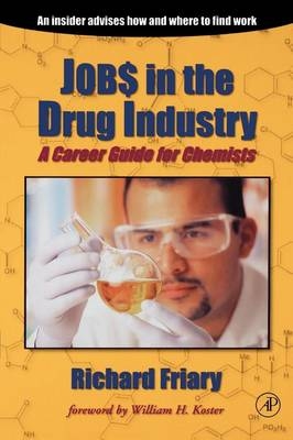 Job$ in the Drug Indu$try - Richard J. Friary