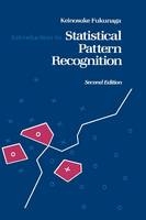 Introduction to Statistical Pattern Recognition - Keinosuke Fukunaga