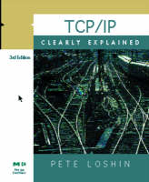 TCP/IP Clearly Explained - Peter Loshin