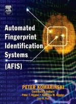 Automated Fingerprint Identification Systems (AFIS) - Peter Komarinski