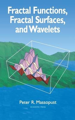 Fractal Functions, Fractal Surfaces, and Wavelets - Peter R. Massopust