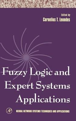 Fuzzy Logic and Expert Systems Applications - Cornelius T. Leondes