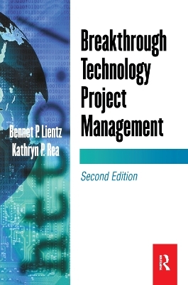 Breakthrough Technology Project Management - Bennet Lientz, Kathryn Rea