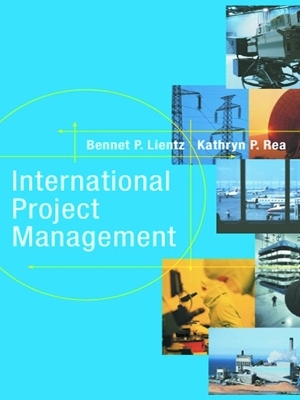 International Project Management - Bennet Lientz, Kathryn Rea